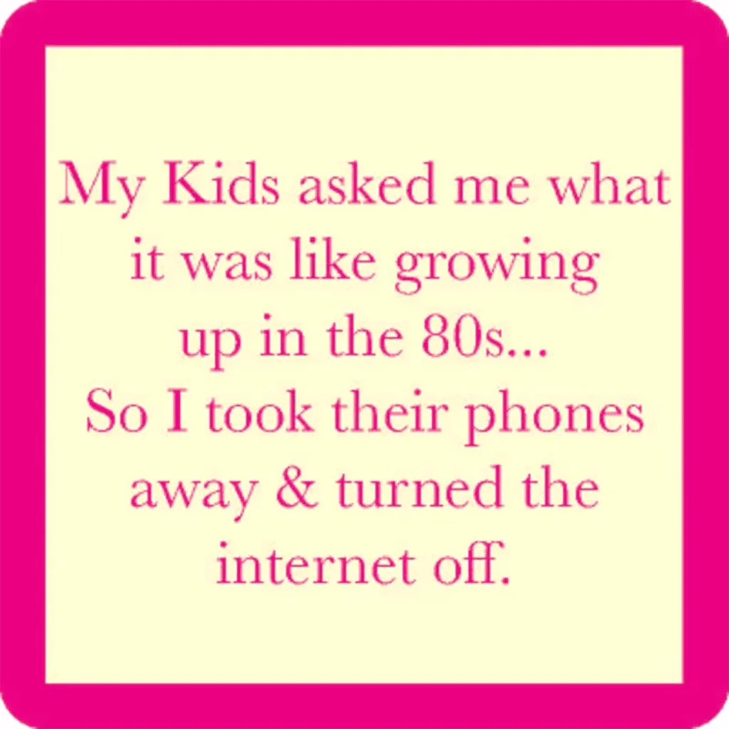 Drinks on Me : Growing Up in the 80s Coaster