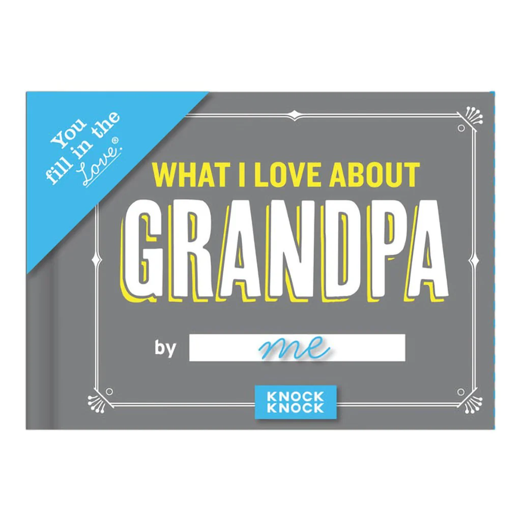 Knock Knock : What I Love about Grandpa Fill in the Love® Book