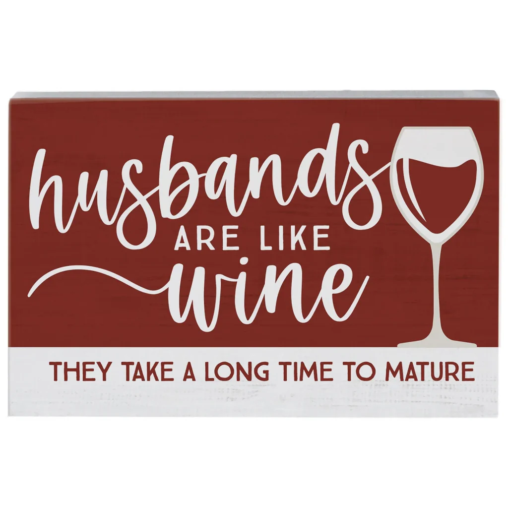 Simply Said Inc : Husbands Like Wine Sign